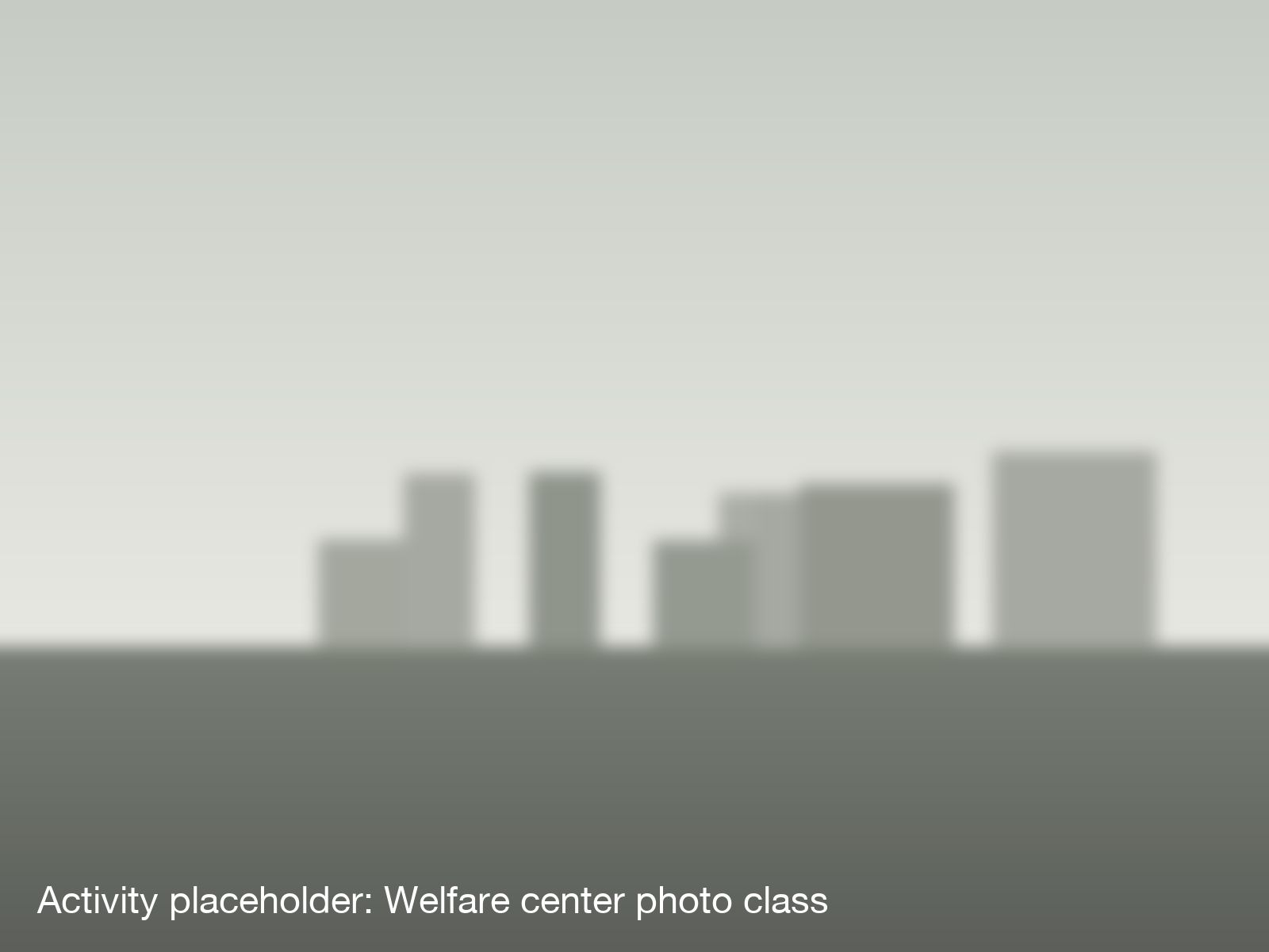 Placeholder photo: Photography with a welfare center